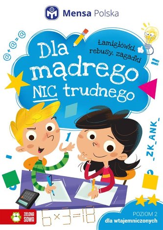 Dla mądrego nic trudnego Poziom 2 Dla wtajemniczonych