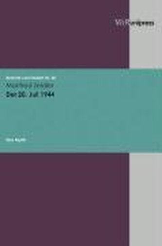 Der 20. Juli 1944 / Berichte und Studien Nr. 48