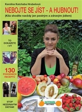 Nebojte se jíst -  a hubnout!