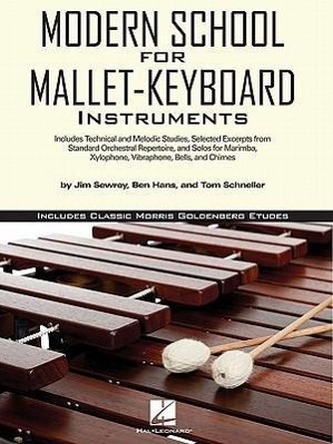 Modern School for Mallet-Keyboard Instruments: Includes Classic Morris Goldenberg Etudes