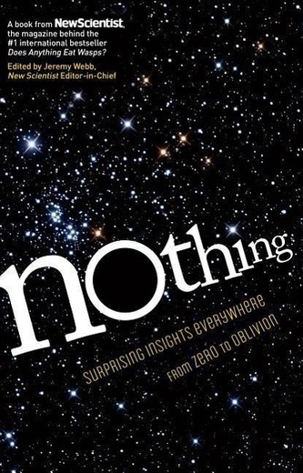 Nothing: Surprising Insights Everywhere from Zero to Oblivion