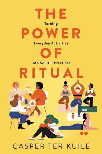 The Power of Ritual: Turning Everyday Activities Into Soulful Practices