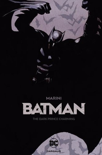 Batman: The Dark Prince Charming Batman: The Dark Prince Charming