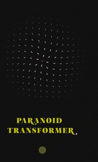 Paranoid Transformer