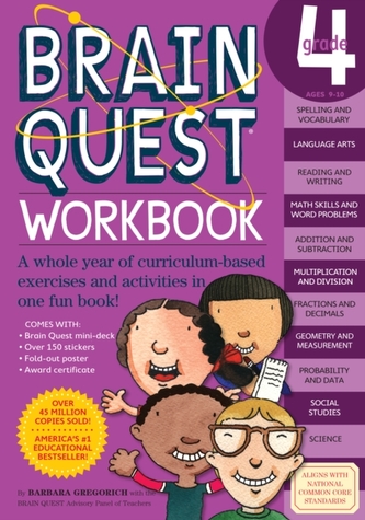 Brain Quest Workbook: Grade 4 [With Over 150 Stickers and Mini-Card Deck and Fold-Out \"7 Continents, 1 World\" Poster]