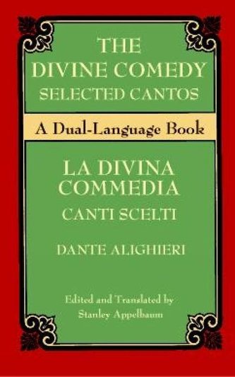 The Divine Comedy Selected Cantos: A Dual-Language Book