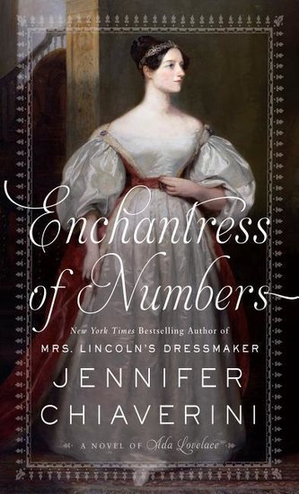 Enchantress of Numbers: A Novel of ADA Lovelace Enchantress of Numbers: A Novel of ADA Lovelace