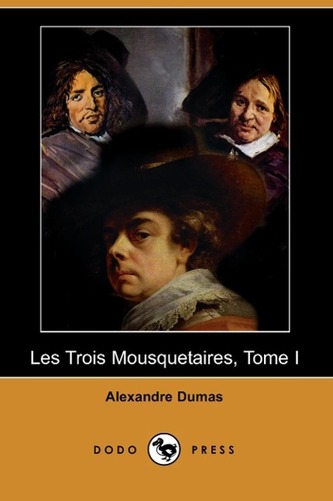 Les Trois Mousquetaires, Tome I (Dodo Press)
