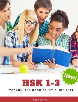 HSK 1-3 Vocabulary Book Study Guide 2019: Practice new standard course for HSK test preparation Level 1,2,3 exam. Full 600 vocab