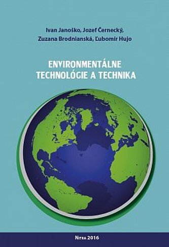 Environmentálne technológie a technika Environmentálne technológie a technika