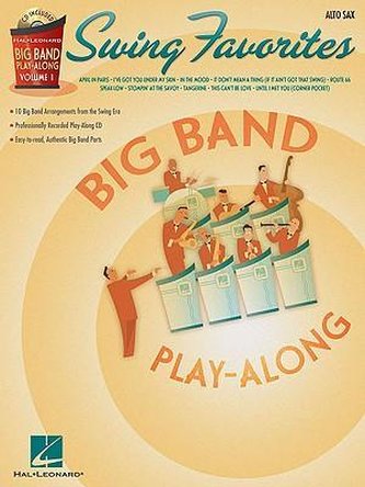 Swing Favorites - Alto Sax: Big Band Play-Along Volume 1 [With CD]