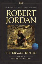 The Dragon Reborn: Book Three of 'The Wheel of Time'