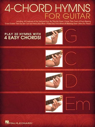 4-Chord Hymns for Guitar: Play 30 Hymns with Four Easy Chords: G-C-D-Em