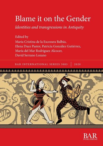Blame it on the Gender: Identities and transgressions in Antiquity