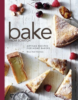 Bake from Scratch: Artisan Recipes for the Home Baker Bake from Scratch: Artisan Recipes for the Home Baker