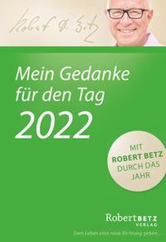 Mein Gedanke für den Tag - Abreißkalender 2022