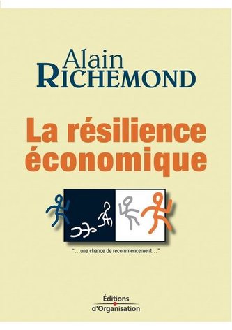 La résilience économique: ...une chance de recommencement...