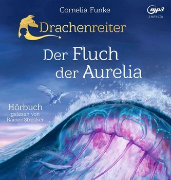 Drachenreiter 3. Der Fluch der Aurelia