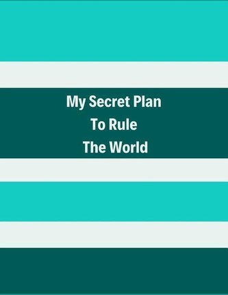 My Secret Plan to Rule the World: Dot Grid Notebook- Large (8.5 X 11 Inches)
