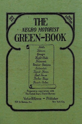 The Negro Motorist Green-Book: 1940 Facsimile Edition