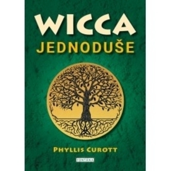 Wicca jednoduše - Probuzení božského kouzla ve vás