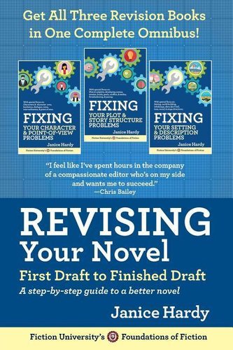 Revising Your Novel: First Draft to Finished Draft: A step-by-step guide to revising your novel