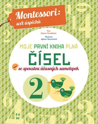 Moje první kniha plná čísel se spoustou úžasných samolepek (Montessori: Svět úspěchů)
