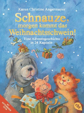 Schnauze, morgen kommt das Weihnachtsschwein!