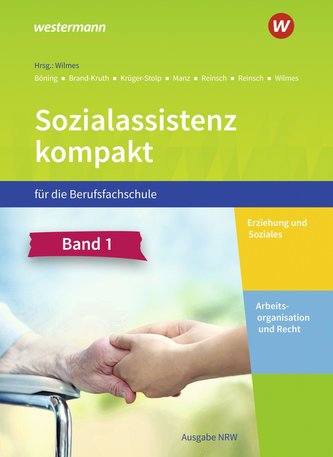 Sozialassistenz kompakt 1. Schülerband. Für die Berufsfachschule - Ausgabe Nordrhein-Westfalen
