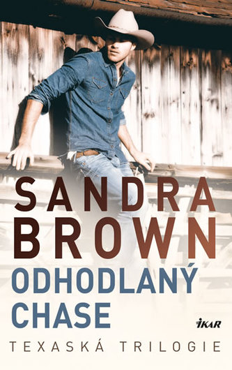 Odhodlaný Chase : texaská trilogie (Sandra Brown, 2017)