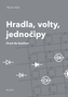 Hradla, volty, jednočipy - Úvod do bastlení