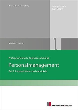 Prüfungsorientierte Aufgabensammlung \"Personalmanagement\"