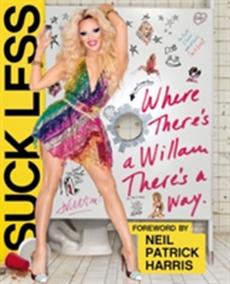 Suck Less : Where There´s a Willam, There´s a Way Suck Less : Where There´s a Willam, There´s a Way