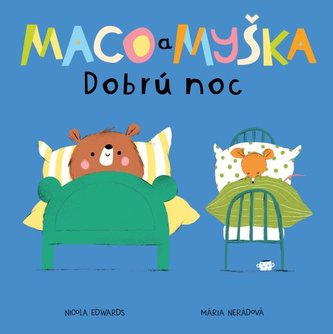 Maco a myška: Dobrú noc Maco a myška: Dobrú noc