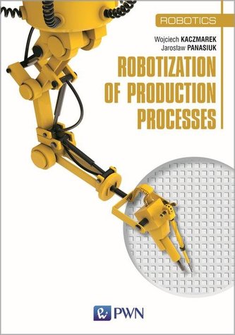 Robotization of production processes Robotization of production processes
