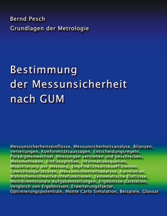 Bestimmung der Messunsicherheit nach GUM Bestimmung der Messunsicherheit nach GUM
