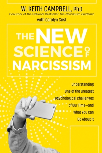 The New Science of Narcissism The New Science of Narcissism