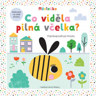 Co viděla pilná včelka? Poznávej svět po hmatu