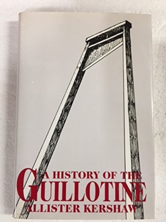 The History of the Guillotine