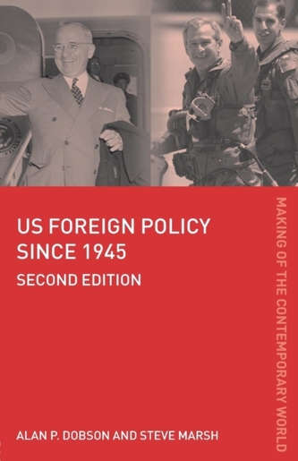 US Foreign Policy since 1945 US Foreign Policy since 1945
