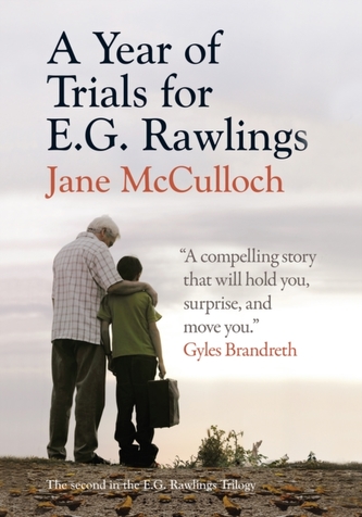 A Year of Trials for E.G. Rawlings A Year of Trials for E.G. Rawlings