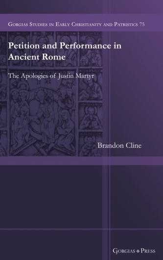 Petition and Performance in the Apologies of Justin Martyr