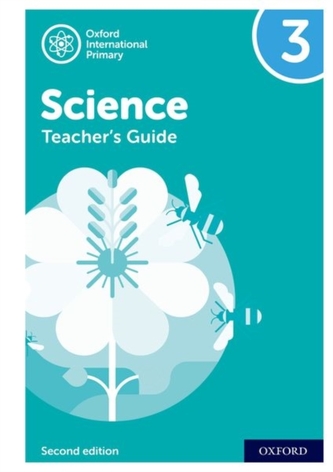 Oxford International Primary Science: Teacher's Guide 3 Oxford International Primary Science: Teacher's Guide 3