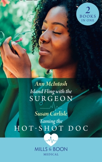 Island Fling With The Surgeon / Taming The Hot-Shot Doc