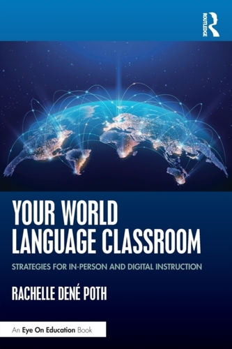 Your World Language Classroom Your World Language Classroom
