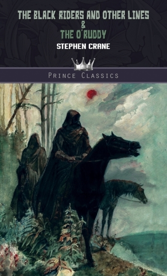 The Black Riders and Other Lines & The O'Ruddy