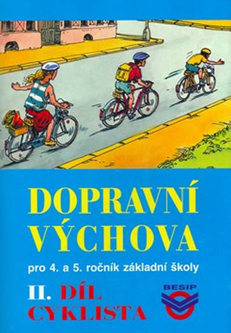 Dopravní výchova II.díl pro 4. a 5.ročník základní školy
