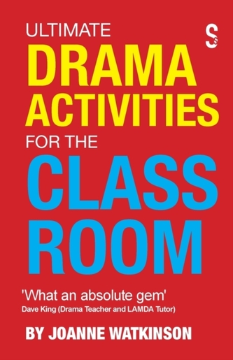 Ultimate Drama Activities for the Classroom Ultimate Drama Activities for the Classroom