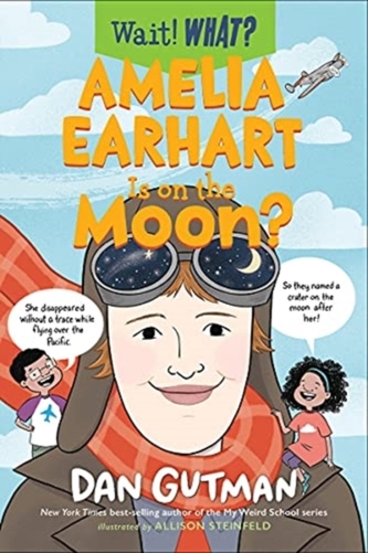 Amelia Earhart Is on the Moon? Amelia Earhart Is on the Moon?