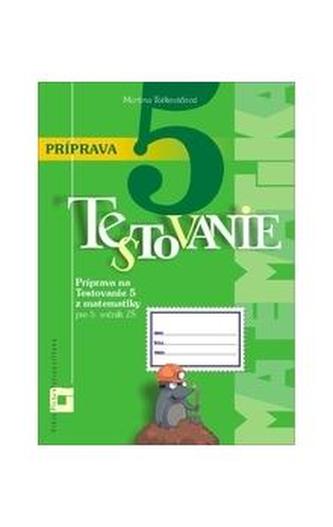 Príprava na Testovanie 5 z matematiky pre ZŠ Príprava na Testovanie 5 z matematiky pre ZŠ
